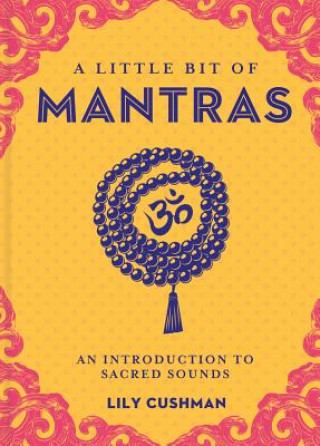Книга Little Bit of Mantras, A LILY CUSHMAN