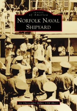 Livre Norfolk Naval Shipyard Christopher Miller