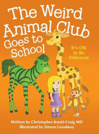 Книга Weird Animal Club Goes to School KNOTT-CRAIG