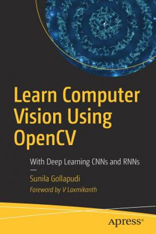 Könyv Learn Computer Vision Using OpenCV Sunila Gollapudi