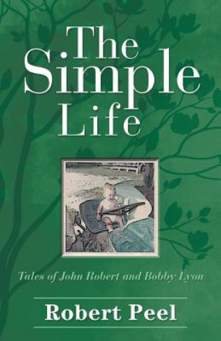 Könyv Simple Life ROBERT PEEL