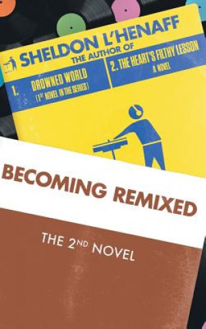Book Becoming Remixed Sheldon L'Henaff