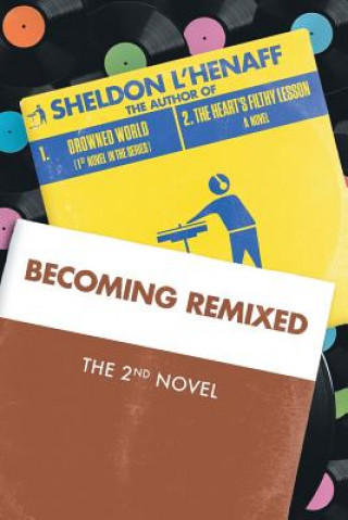 Book Becoming Remixed Sheldon L'henaff
