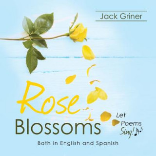 Boek Rose Blossoms Jack Griner