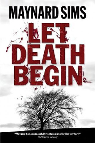 Knjiga Let Death Begin Maynard Sims