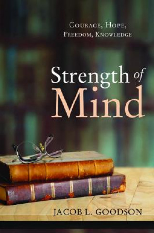 Könyv Strength of Mind JACOB L. GOODSON