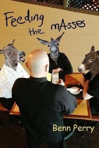 Book Feeding the mAsses Benn Perry