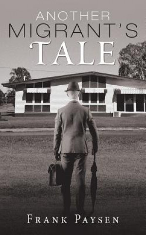 Knjiga Another Migrant'S Tale Frank Paysen