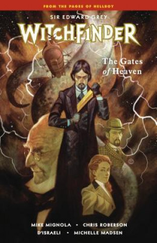Könyv Witchfinder Volume 5: The Gates Of Heaven Mike Mignola
