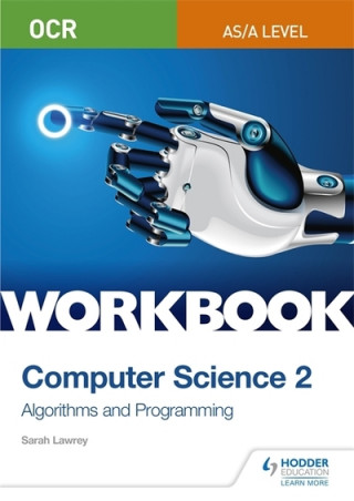 Book OCR AS/A-level Computer Science Workbook 2: Algorithms and Programming Sarah Lawrey