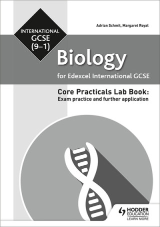 Könyv Edexcel International GCSE (9-1) Biology Student Lab Book: Exam practice and further application Adrian Schmit