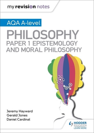 Kniha My Revision Notes: AQA A-level Philosophy Paper 1 Epistemology and Moral Philosophy Dan Cardinal