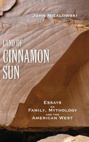 Knjiga Land of Cinnamon Sun John Nizalowski