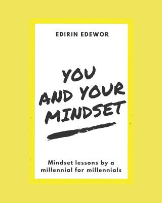 Buch You and Your Mindset: Millennial Lessons by a Millennial for Millennials Edirin Edewor