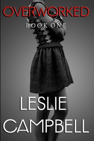 Livro Overworked: Book 1 Leslie Campbell