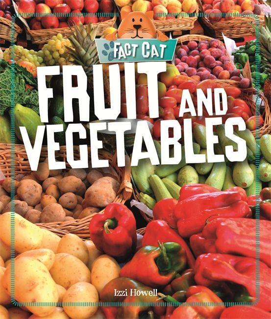 Carte Fact Cat: Healthy Eating: Fruit and Vegetables Izzi Howell