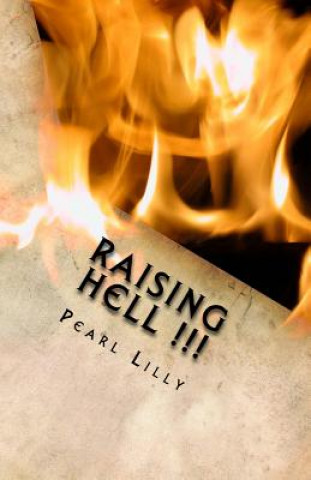 Knjiga Raising Hell !!!: Tortured By Mental Illness Mrs Pearl Lilly 2