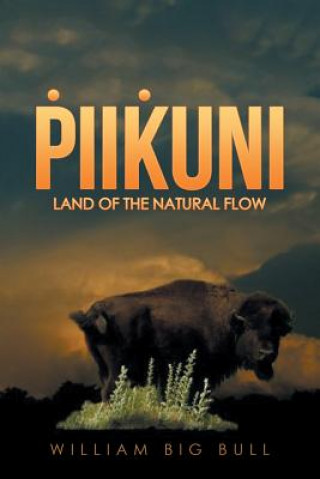 Knjiga Piikuni William Big Bull