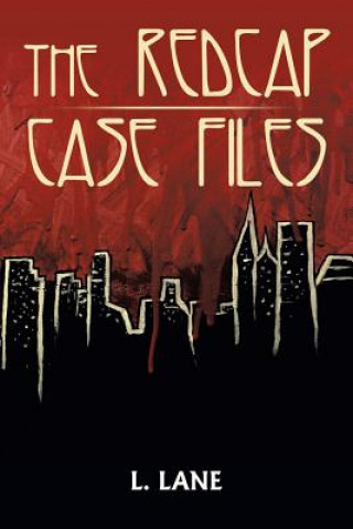 Knjiga Redcap Case Files L. LANE
