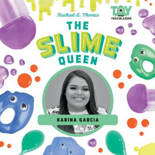 Kniha The Slime Queen: Karina Garcia Rachael L. Thomas