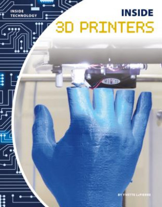 Knjiga Inside 3D Printers Yvette LaPierre