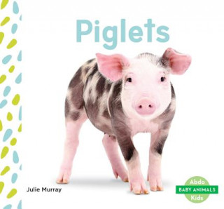 Knjiga Piglets Julie Murray