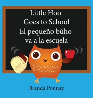 Livre Little Hoo goes to school / El pequeno buho va a la escuela BRENDA PONNAY