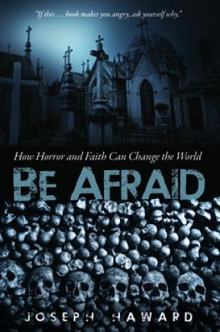 Knjiga Be Afraid JOSEPH HAWARD