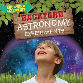 Knjiga Backyard Astronomy Experiments Alix Wood