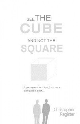 Carte See the cube and not the square Christopher Register