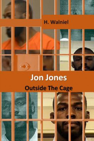Kniha Jon Jones: Outside the Cage H Walniel