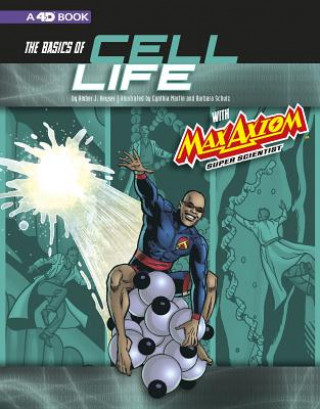 Carte The Basics of Cell Life with Max Axiom, Super Scientist: 4D an Augmented Reading Science Experience Amber J Keyser