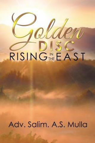 Kniha Golden Disc Rising in the East ADV. SALIM. A MULLA