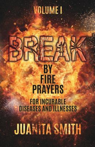 Knjiga Break by Fire Prayers JUANITA SMITH