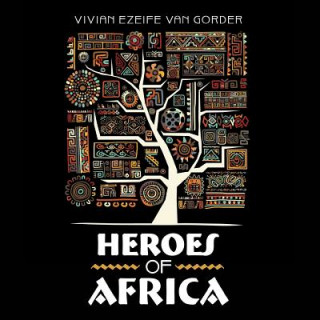 Kniha Heroes of Africa VIVIAN E VAN GORDER