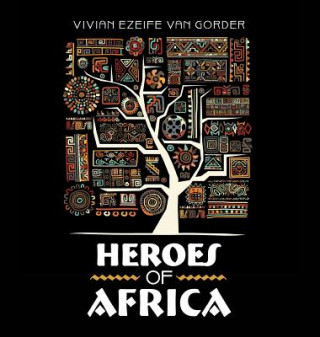 Kniha Heroes of Africa VIVIAN E VAN GORDER