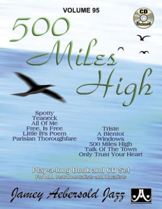 Book Volume 95: 500 Miles High (with Free Audio CD): 95: Play-A-Long Book and CD Set for All Instrumentalists and Vocalists Jamey Aebersold