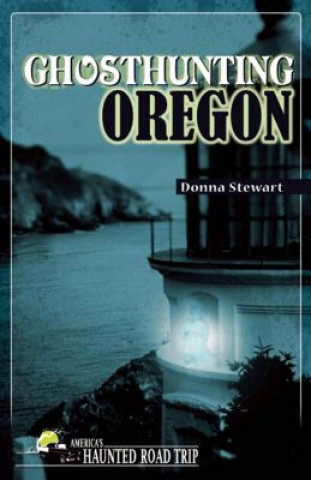 Buch Ghosthunting Oregon Donna Stewart