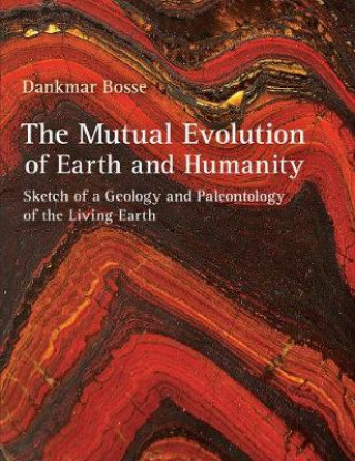 Knjiga Mutual Evolution of Earth and Humanity Dankmar Bosse