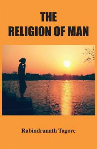 Knjiga Religion of Man Rabindranath Tagore