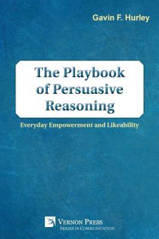 Livre Playbook of Persuasive Reasoning Gavin F. Hurley