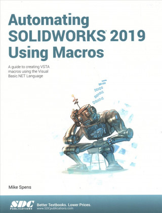 Knjiga Automating SOLIDWORKS 2019 Using Macros SPENS