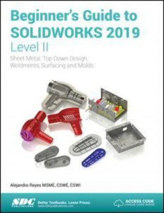 Kniha Beginner's Guide to SOLIDWORKS 2019 - Level II REYES