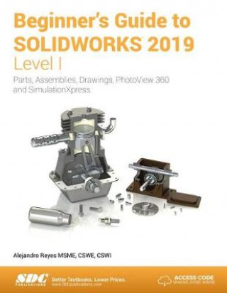 Kniha Beginner's Guide to SOLIDWORKS 2019 - Level I REYES