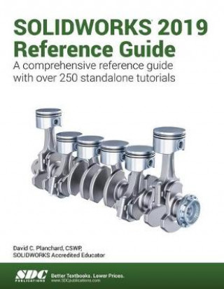 Kniha SOLIDWORKS 2019 Reference Guide PLANCHARD