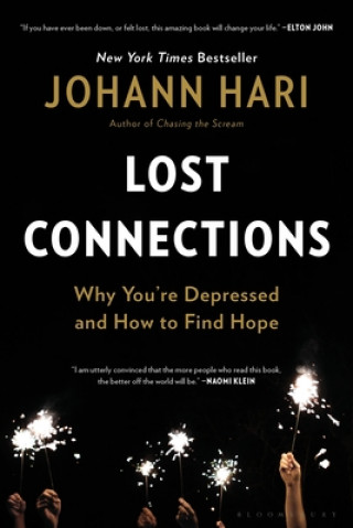Könyv Lost Connections: Why You're Depressed and How to Find Hope Johann Hari