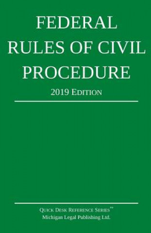 Kniha Federal Rules of Civil Procedure; 2019 Edition MICHIGAN LEGAL PUBLI