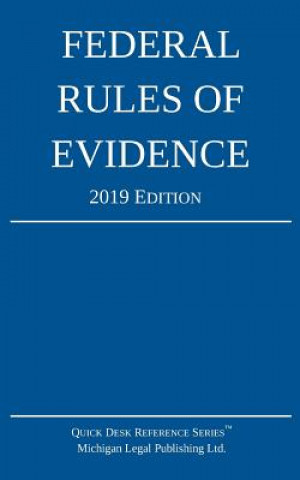 Kniha Federal Rules of Evidence; 2019 Edition MICHIGAN LEGAL PUBLI