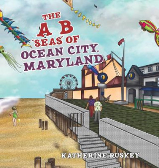 Könyv A B "seas" of Ocean City, Maryland KATHERINE RUSKEY