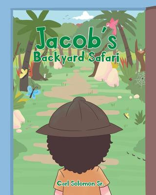 Knjiga Jacob's Backyard Safari Carl Solomon Sr.